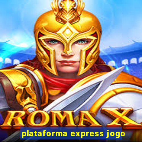 plataforma express jogo